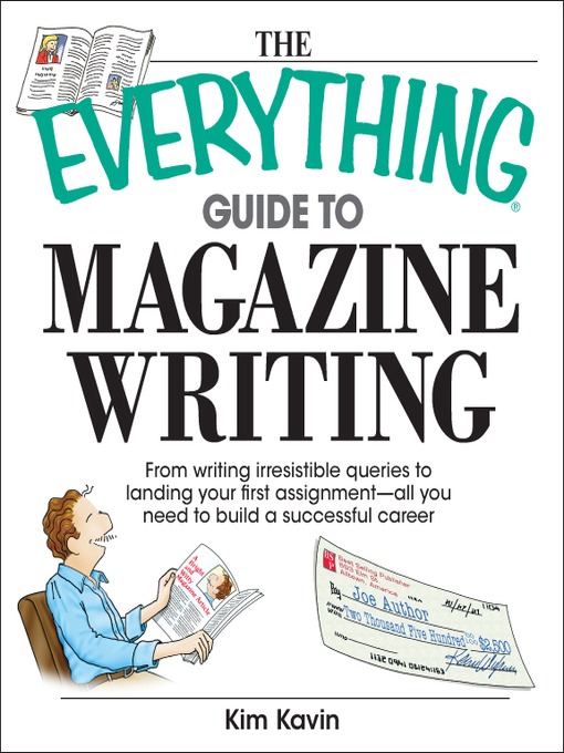 Title details for The Everything Guide To Magazine Writing by Kim Kavin - Available
